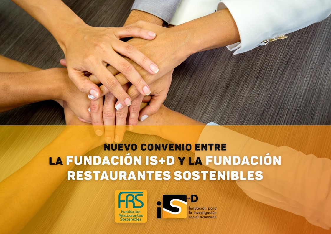 Nuevo convenio de colaboración entre la Fundación iS+D y la Fundación Restaurantes Sostenibles