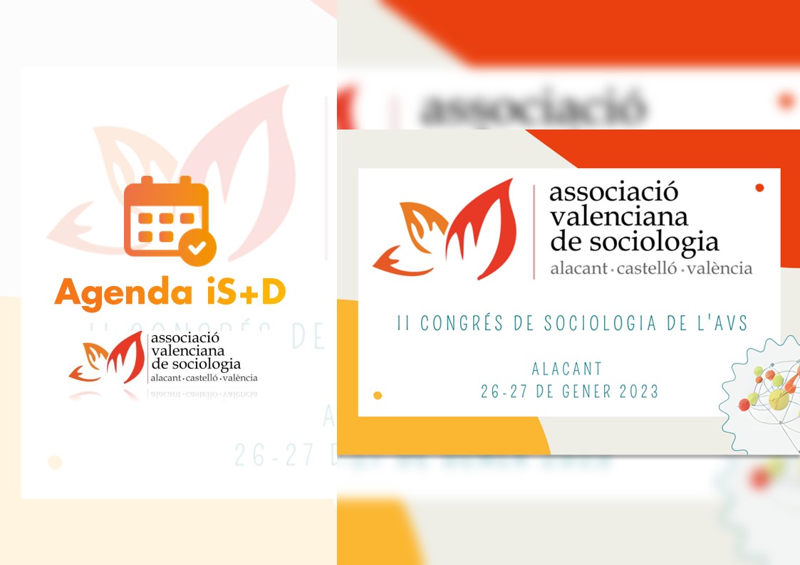 Agenda iS+D: II Congreso de Sociología de la Associació Valenciana de Sociologia (AVS)