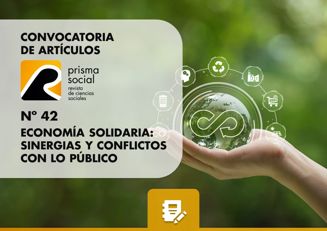 Convocatoria de artículos: Revista Prisma Social - Nº 42 "Economía solidaria: sinergias y conflictos con lo público"
